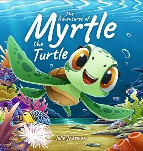 The Adventures of Myrtle the Turtle