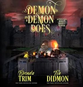 A Demon Is as a Demon Does: Supernatural Midlife Bounty Hunter (Shrouded Nation, Book 7)