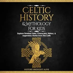 Celtic History and Mythology for Kids