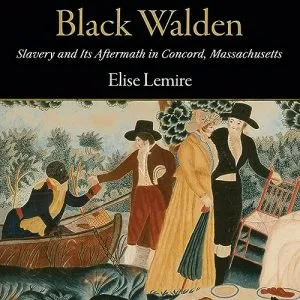 Black Walden Slavery and Its Aftermath